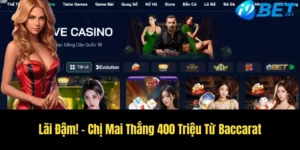 lai dam chi mai thang 400 trieu tu baccarat